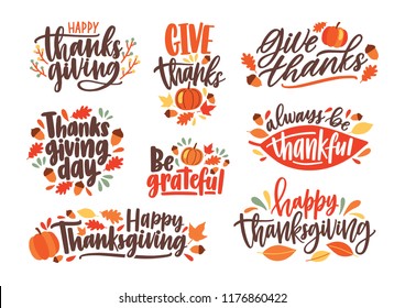 Collection of Thanksgiving day letterings decorated by seasonal design elements and isolated on white background. Bundle of handwritten phrases. Colorful vector illustration for autumn holiday.