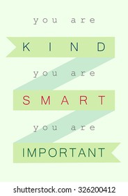 Collection of unusual inspirational and motivational quotes posters. Stylish typographic poster design. Vector illustration. You are kind, you are smart, you are important.