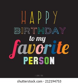 Collection of unusual typographic birthday cards. Stylish typography poster design in hipster style. Vector template for your print design. Happy Birthday to very special person