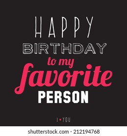 Collection of unusual typographic birthday cards. Stylish typography poster design in hipster style. Vector template for your print design. Happy Birthday to very special person