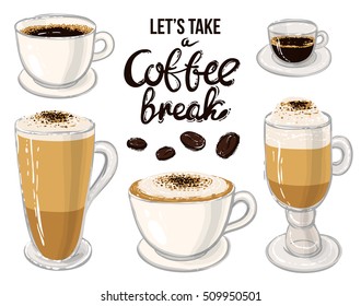 Collection of various coffee cups on white background. Coffee break lettering. Positive greeting card. Vector illustration.