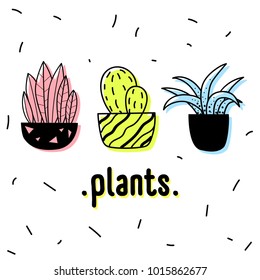 Collection of vector illustration of house plants. A cool print for T-shirts, sweetshirts, bags, textiles, blonds, souvenirs.