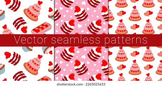 Collection of vector seamless patterns for valentine's day. Cakes and pastries.
