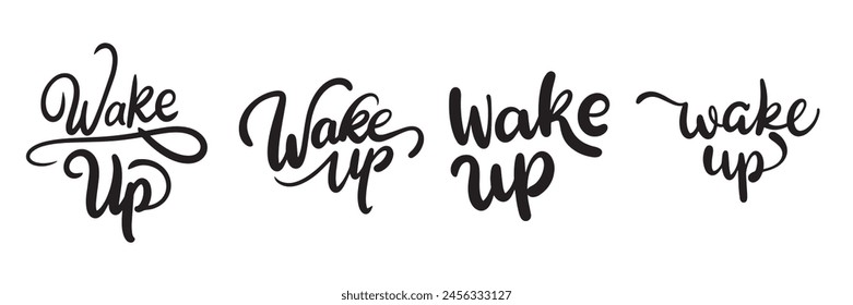 Collection of Wake up phrase lettering. Hand drawn vector art.