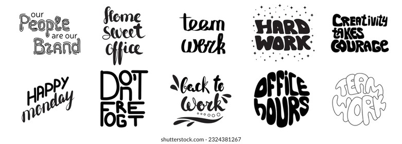 Collection of word banner, sticker job, office work. Our people are our brand. Home sweet office, teamwork. Office hours. Happy Monday. Vector illustraiton.