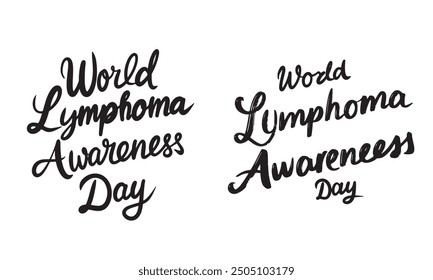 Collection of World Lymphoma Awareness Day text lettering. Hand drawn vector art.