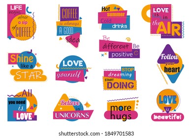 Collection of written phrases, slogans or quotes with geometric
 colored shapes and elements