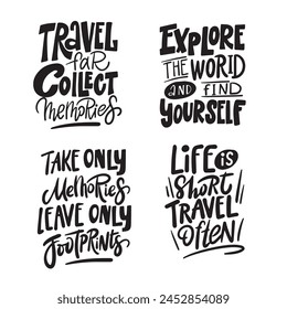 A collection of written travel and adventure phrases, slogans or quotes. Creative illustration in black and white colors