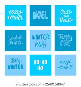 Collections posters of Christmas, winter lettering. Joyful winter, frosty fun, cozy corner, chill and thrill, noel, ho ho, magic moments. Vector illustration