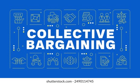 Collective bargaining blue word concept. Working salary, labor grievance. Partnership cooperation. Horizontal vector image. Headline text surrounded by editable outline icons