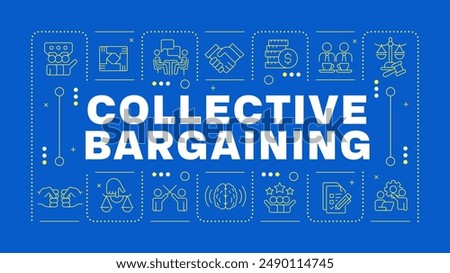Collective bargaining blue word concept. Working salary, labor grievance. Partnership cooperation. Horizontal vector image. Headline text surrounded by editable outline icons