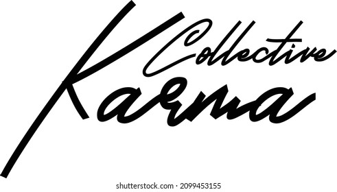 Collective Karma Cursive Text Lettering Phrase