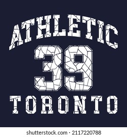 College Athletic 39 Toronto varsity slogan typography for t-shirt. Varsity slogan print tee shirt, sport apparel print. Vintage graphics. Vector illustration.