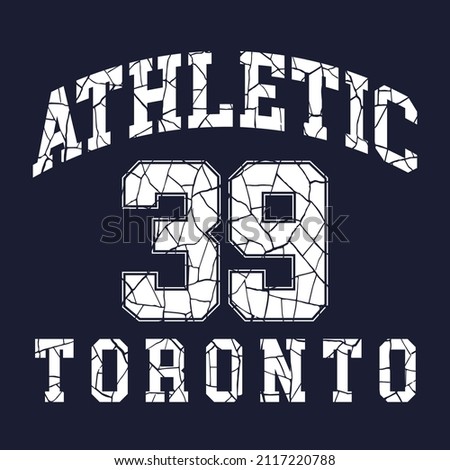 College Athletic 39 Toronto varsity slogan typography for t-shirt. Varsity slogan print tee shirt, sport apparel print. Vintage graphics. Vector illustration.