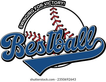 College Bestball Baseball varsity slogan typography for t-shirt. Varsity slogan print tee shirt, sport apparel print. Vintage graphics. Vector illustration.