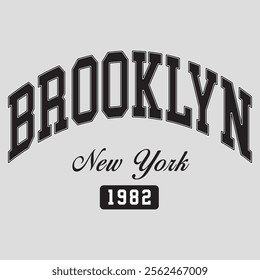 College brooklyn new york slogan print for graphic t shirt or sweatshirt, vector illustation.