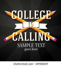 College is calling greeting with two crossed pencils and place for your text. Vector 