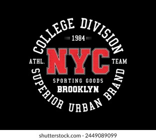 College Division New York City Sporting Good Superior Urban Brand. Brooklyn athletic league championship slogan. Typography college New York City University Championship.