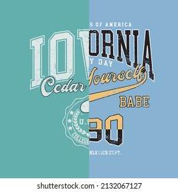 College Iowa And California Mixed Varsity Slogan Typography For T-shirt. Varsity Slogan Print Tee Shirt, Sport Apparel Print. Vintage Graphics. Vector Illustration.