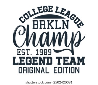 College league brkln est. 1989 champ legend