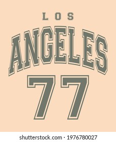 College Los angeles 77 varsity slogan typography for t-shirt. LA slogan tee shirt, sport apparel print. Vintage graphics. Vector illustration.