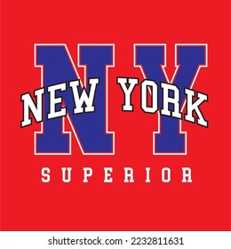 College new york slogan typography for t-shirt. superior slogan print tee shirt, sport apparel print. Vintage graphics. Vector illustration.