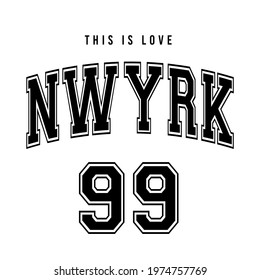 College NWYRK 99 slogan typography for t-shirt. Ny 99 slogan tee shirt, sport apparel print. Vintage graphics. Vector illustration.