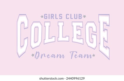 College slogan vector illustration for t-shirt and other uses.