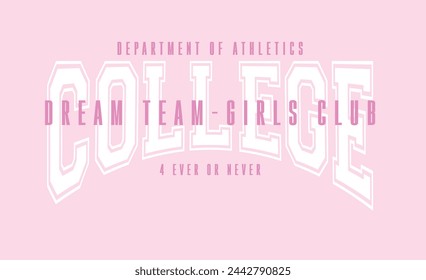 College slogan vector illustration for t-shirt and other uses