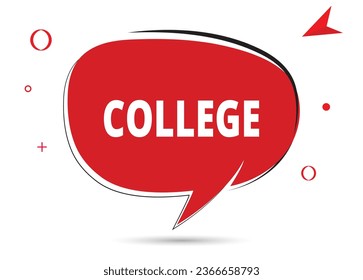 COLLEGE speech bubble text. Hi There on bright color for Sticker, Banner and Poster. vector illustration.