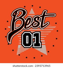 College style print with text Best. Number one. Motivation poster with calligraphy. Shabby grunge star on orange background.
