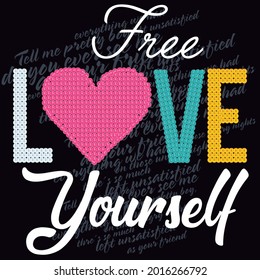 College Style Print Whit Text Free Love Yourself And Black Background