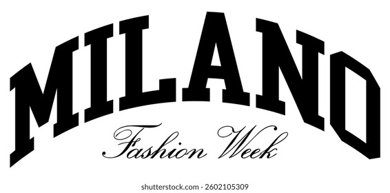 College varsity typography milano fashion week slogan print, vector illustration, for t-shirt graphic.