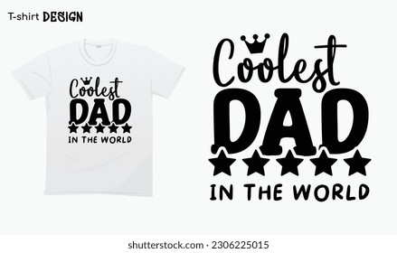 "Collest Dad In The World" Five Stars Dad, Fathers Day Gifts, Gift For Fathers, Typography lettering quote design. Typography funny phrase. For stickers, t-shirts,mugs, etc. Eps 10