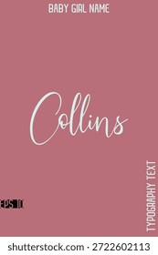 Collins    -Mädchenname Kursive Handschrift Typografie Vektorvorlage