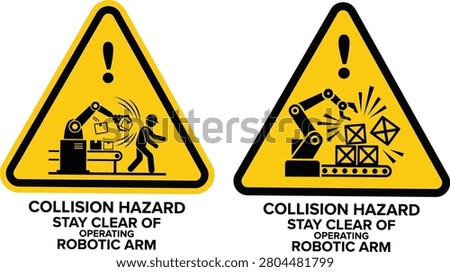 Collision Hazard Stay Clear of Operating Robotic Arm Factory Safety Warning Signs
