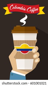 Colombia Coffee - Man Hand Holding Take Away Paper Coffee Cup with Colombia Flag - Flyer Poster Layout Template - Simple Flat Design Vector Illustration