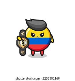 colombia flag badge mascot character as a MMA fighter with the champion belt , cute style design for t shirt, sticker, logo element