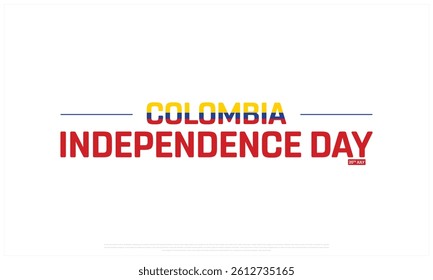 COLOMBIA Independence Day on a white background, Vector design of Independence Day of COLOMBIA, Typographic Design of COLOMBIA National Day, Flag typography of COLOMBIA