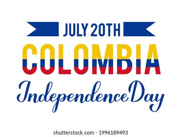 Colombia Independence Day typography poster. National holiday celebrated on July 20. Vector template for banner, greeting card, flyer, etc.