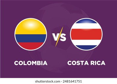 Colombia vs Costa in Football Competition Rival flags of both teams with football shape.Isolate with purple color and Football.Editable EPS file. Colo VS Ctr football match concept.