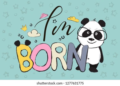 Color Born cool greeting card design with cute panda bear and quote 