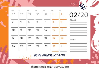 Color calendar grid with month name,  motivation phrase "be an original not a copy" on abstract background. Monthly printable organizer start from Monday for February 2020. Vector planner for study.