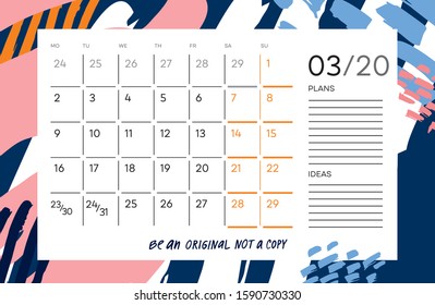 Color calendar grid with month name,  motivation phrase "be an original not a copy" on abstract background. Monthly printable organizer start from Monday for March 2020. Cute vector planner for work.