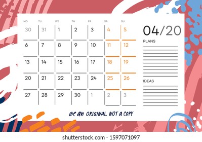 Color calendar grid with month name,  motivation phrase "be an original not a copy" on abstract background. Monthly printable organizer start from Monday for April 2020. Cute vector planner for work.