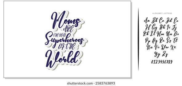 Color Calligraphy Inscription. Mother’s Day quote and women’s day. Handwritten ink on white background. Moms are the real superheroes of the world.