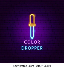 Color Dropper Neon Label. Vector Illustration Of Pipette Promotion.