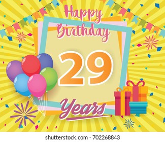 color full 29 th birthday celebration greeting card design vector, birthday party poster background with balloon, gift box and confetti. twenty nine anniversary celebrations