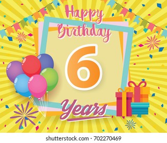 color full 6 th birthday celebration greeting card design vector, birthday party poster background with balloon, gift box and confetti. six anniversary celebrations