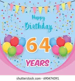 color full 64 th birthday celebration greeting card design, birthday party poster background with balloon, ribbon and confetti. sixty four anniversary celebrations